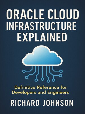 cover image of Oracle Cloud Infrastructure Explained